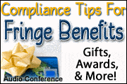Compliance Tips For Gifts, Awards, & Other Fringe Benefits
